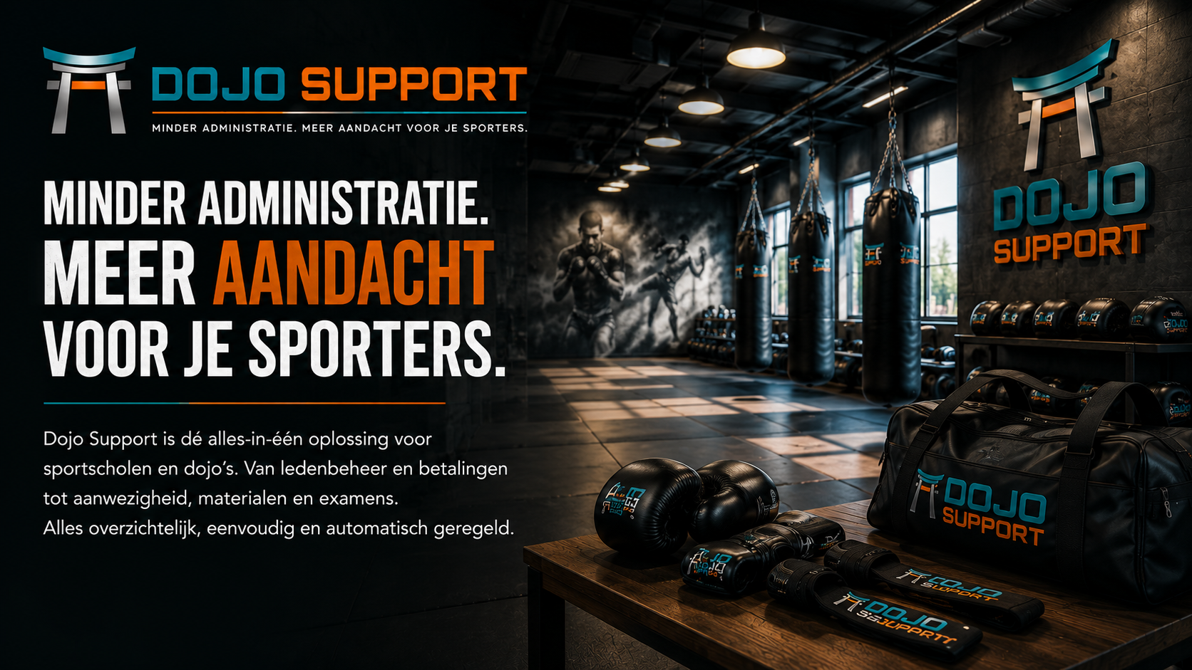 Dojo Support - Minder administratie, meer aandacht voor je sporters